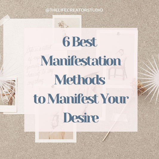 6 Best Manifestation Methods to Manifest Your Desire